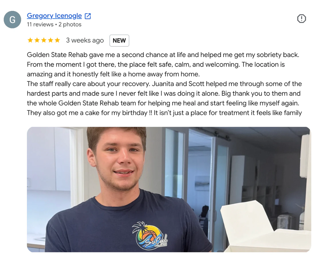 Five-star Google review from Gregory Icenogle: “Golden State Rehab gave me a second chance at life and helped me get my sobriety back. From the moment I got there, the place felt safe, calm, and welcoming. It isn’t just a place for treatment, it feels like family.” The review includes a photo posted by the reviewer.